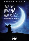 To the moon and back (eBook, ePUB)