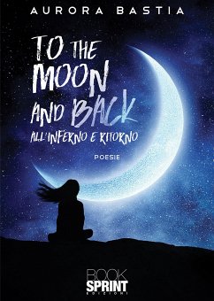 To the moon and back (eBook, ePUB) - Bastia, Aurora