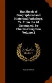 Handbook of Geographical and Historical Pathology. Tr. From the 2d German ed. by Charles Creighton Volume 2