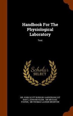 Handbook For The Physiological Laboratory - Klein, Edward