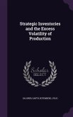 Strategic Inventories and the Excess Volatility of Production