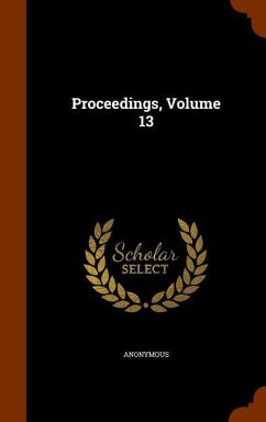 Proceedings, Volume 13 - Anonymous