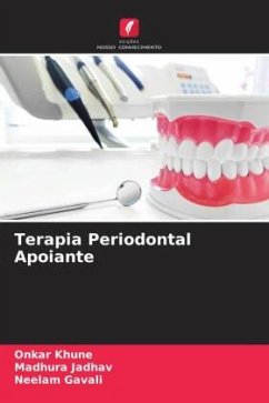 Terapia Periodontal Apoiante - Khune, Onkar;Jadhav, Madhura;Gavali, Neelam