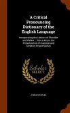 A Critical Pronouncing Dictionary of the English Language
