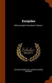 Euripides: With an English Translation, Volume 1