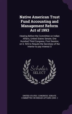 Native American Trust Fund Accounting and Management Reform Act of 1993: Hearing Before the Committee on Indian Affairs, United States Senate, One Hun