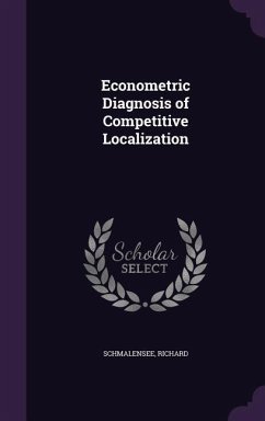 Econometric Diagnosis of Competitive Localization - Schmalensee, Richard