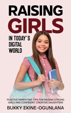 Raising Girls in Today's Digital World - Ekine-Ogunlana, Bukky