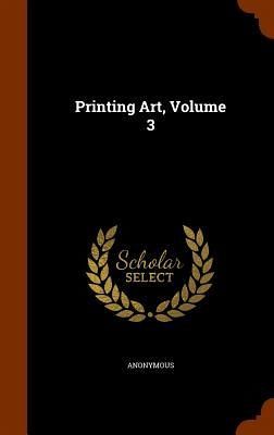 Printing Art, Volume 3