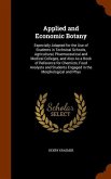 Applied and Economic Botany: Especially Adapted for the Use of Students in Technical Schools, Agricultural, Pharmaceutical and Medical Colleges, an