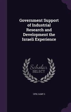 Government Support of Industrial Research and Development the Israeli Experience - Ofri, Samy S.