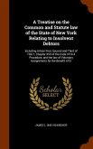 A Treatise on the Common and Statute law of the State of New York Relating to Insolvent Debtors: Including Article First, Second and Third of Title 1,