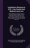 Legislative Hearing on H.R. 1, the Family and Medical Leave Act: Hearing Before the Subcommittee on Labor-Management Relations of the Committee on Edu