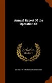 Annual Report Of the Operation Of