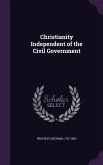 Christianity Independent of the Civil Government