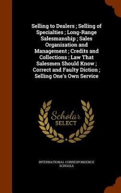 Selling to Dealers; Selling of Specialties; Long-Range Salesmanship; Sales Organization and Management; Credits and Collections; Law That Salesmen Should Know; Correct and Faulty Diction; Selling One's Own Service