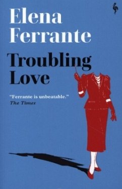 Troubling Love - Ferrante, Elena