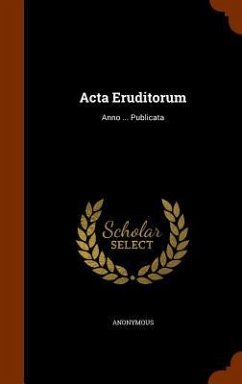 Acta Eruditorum: Anno ... Publicata - Anonymous