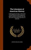 The Literature of American History: A Bibliographical Guide, in Which the Scope, Character, and Comparative Worth of Books in Selected Lists Are Set F