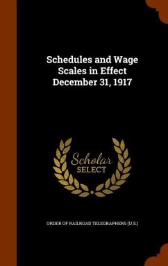 Schedules and Wage Scales in Effect December 31, 1917 Cover Schedules and Wage Scales in Effect December 31, 1917