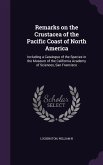 Remarks on the Crustacea of the Pacific Coast of North America: Including a Catalogue of the Species in the Museum of the California Academy of Scienc