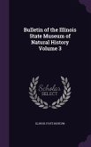 Bulletin of the Illinois State Museum of Natural History Volume 3