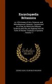 Encyclopædia Britannica: or, A Dictionary of Arts, Sciences, and Miscellaneous Literature: Constructed on a Plan, by Which the Different Scienc