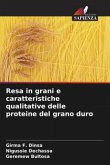 Resa in grani e caratteristiche qualitative delle proteine del grano duro