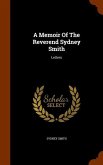 A Memoir Of The Reverend Sydney Smith: Letters