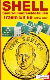 SHELL Sammelmünzen/Medaillen Traum-Elf 1969 mit Uwe Seeler (eBook, ePUB) SHELL Sammelmünzen/Medaillen Traum-Elf 1969 mit Uwe Seeler (eBook, ePUB)