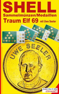 SHELL Sammelmünzen/Medaillen Traum-Elf 1969 mit Uwe Seeler (eBook, ePUB)