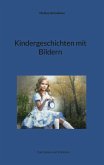Kindergeschichten mit Bildern (eBook, ePUB) Kindergeschichten mit Bildern (eBook, ePUB)
