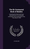 The Bi-Centennial Book of Malden: Containing the Oration and Poem Delivered On the Two Hundredth Anniversary of the Incorporation of the Town, May 23,