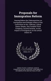 Proposals for Immigration Reform: Hearing Before the Subcommittee on Immigration and Refugee Affairs of the Committee on the Judiciary, United States