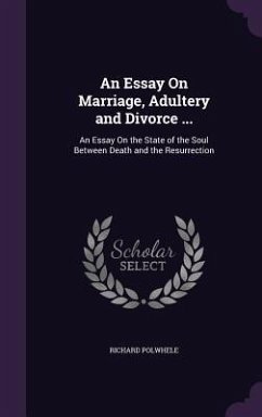 An Essay On Marriage, Adultery and Divorce ... - Polwhele, Richard