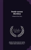 Ready-money Mortiboy: A Matter-of-fact Story