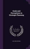 Goals and Perceptions in Strategic Planning