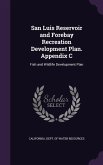 San Luis Reservoir and Forebay Recreation Development Plan. Appendix C: Fish and Wildlife Development Plan