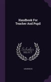 Handbook For Teacher And Pupil