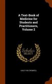 A Text-Book of Medicine for Students and Practitioners, Volume 2