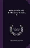 Dramatists Of The Restoration, Volume 7