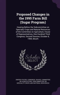 Proposed Changes in the 1995 Farm Bill (Sugar Program)