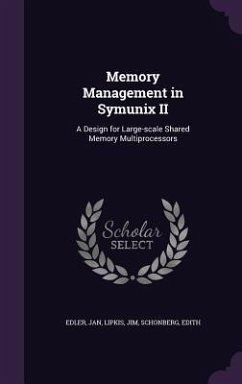Memory Management in Symunix II - Edler, Jan; Lipkis, Jim; Schonberg, Edith