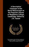 A Descriptive Catalogue of the Naval Manuscripts in the Pepysian Library at Magdalene College, Cambridge. Edited by J.R. Tanner