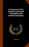 A Dictionary Of The Spanish And English And English And Spanish Languages