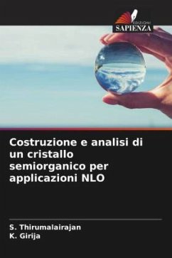 Costruzione e analisi di un cristallo semiorganico per applicazioni NLO - Thirumalairajan, S.;Girija, K.