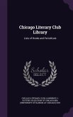 Chicago Literary Club Library: Lists of Books and Periodicals