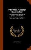 Bibliothek Jüdischer Kanzelredner: Eine Chronologische Sammlung Der Predigten, Biographien Und Charakteristiken Der Vorzüglichsten Jüdischen Prediger,