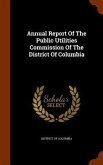 Annual Report Of The Public Utilities Commission Of The District Of Columbia