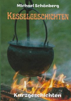 Kesselgeschichten (eBook, ePUB) - Schönberg, Michael